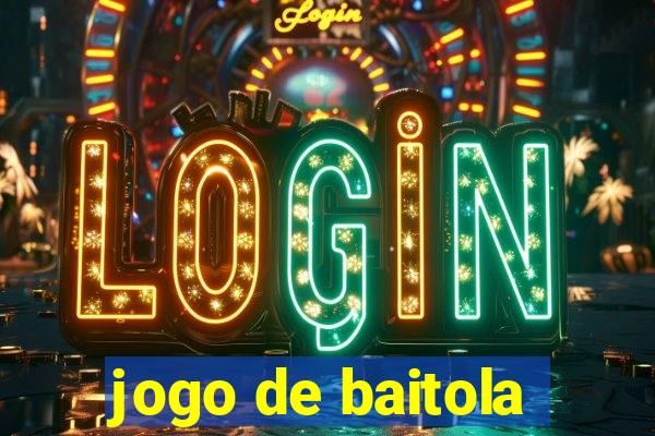 jogo de baitola